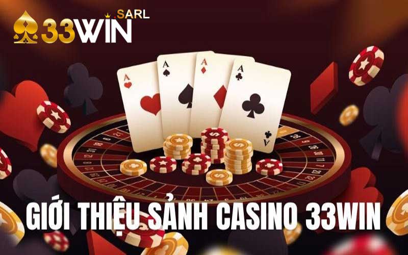 giới thiệu sảnh casino 33win